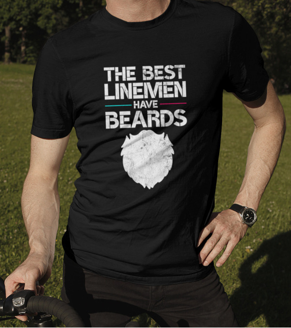 The Best Linemen Have Beards Beard Silhouette Funny Line Worker Gag T-Shirt