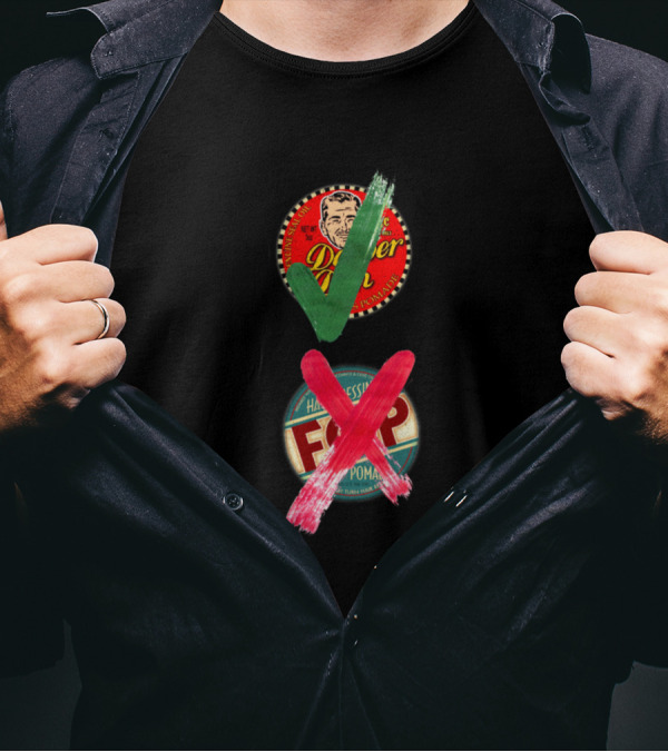 Dapper Dap Approved Fop Pomade Rejected T-Shirt