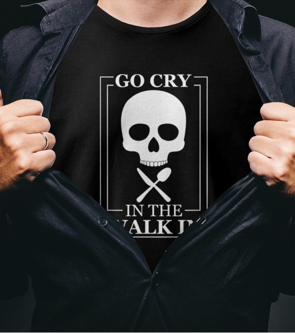 Go Cry In The Walk In Skull Spoon Cross Culinary Humor T-Shirt