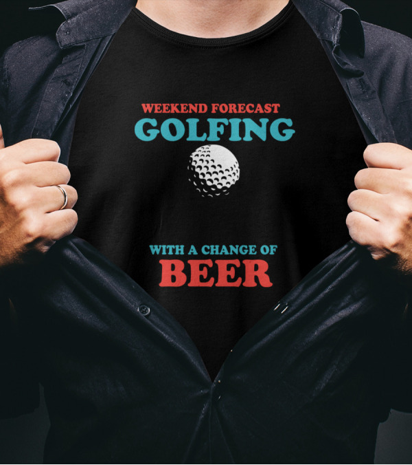 Weekend Forecast Golfing With A Change Of Beer Golf Ball T-Shirt