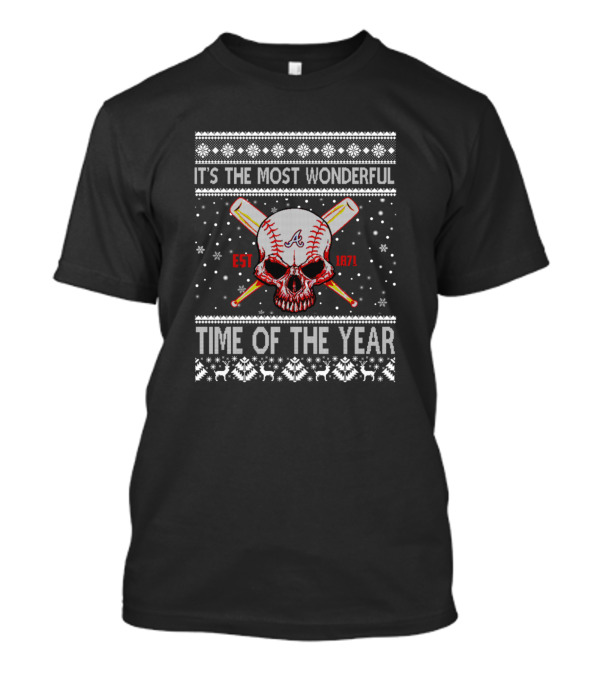 It's The Most Wonderful Time Of The Year Atlanta Baseball Skull And Crossed Bats Est 1871 T-Shirt