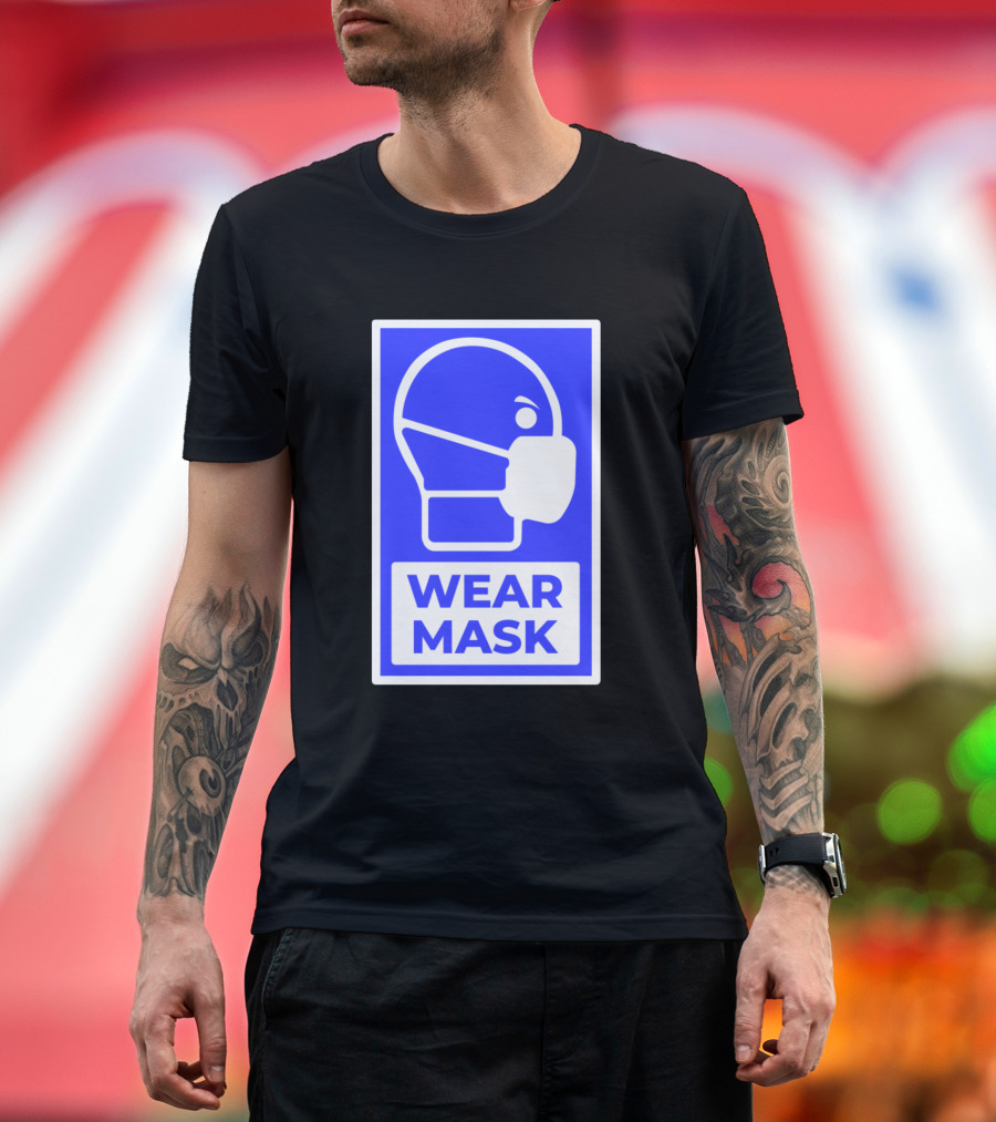 Wear Mask Sign Blue Safety Notice T-Shirt