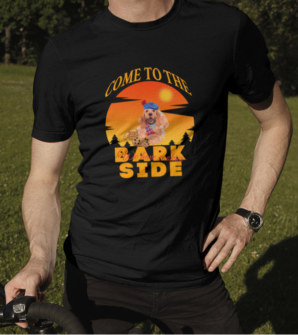Come To The Bark Side We Have Cocker Spaniel Cookies T-Shirt