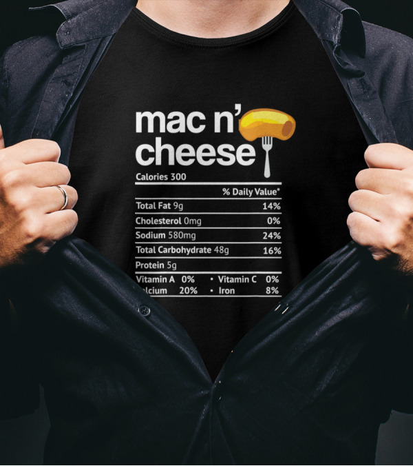 Mac N' Cheese Nutrition Facts Funny Thanksgiving Mac T-Shirt