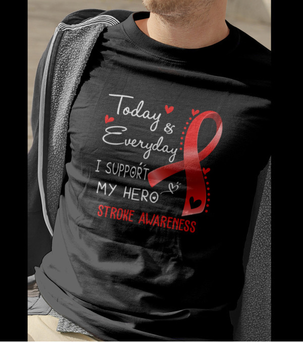 Today And Everyday I Support My Hero Stroke Awareness T-Shirt