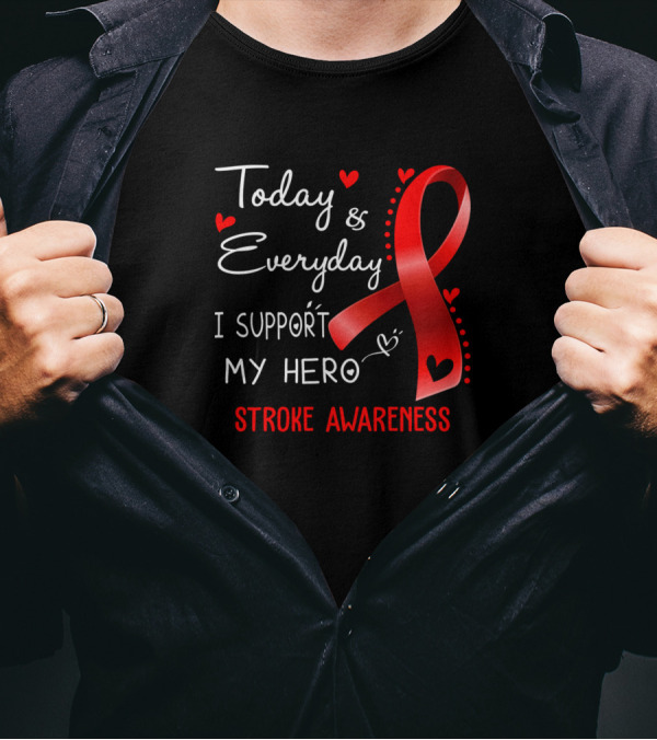 Today And Everyday I Support My Hero Stroke Awareness T-Shirt