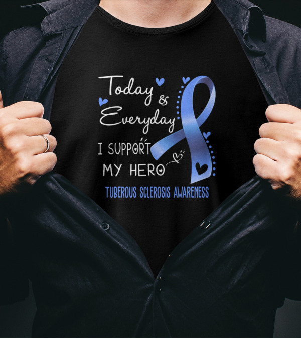 Today And Everyday I Support My Hero Tuberous Sclerosis Awareness T-Shirt
