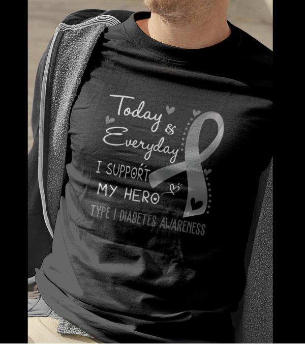 Today And Everyday I Support My Hero Type 1 Diabetes Awareness T-Shirt