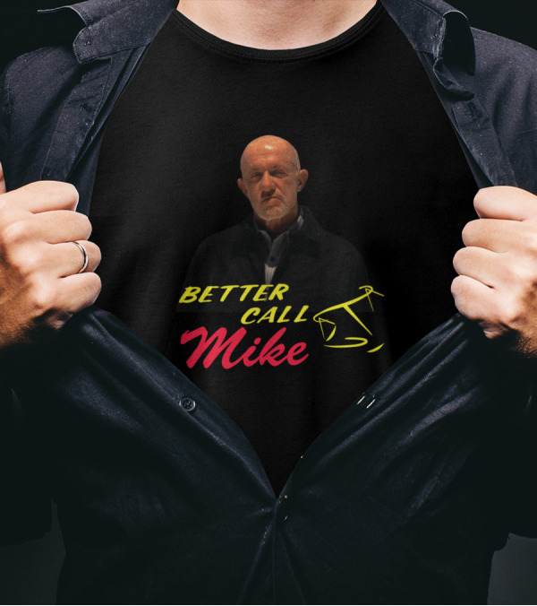 Better Call Mike With Iconic Character Image T-Shirt