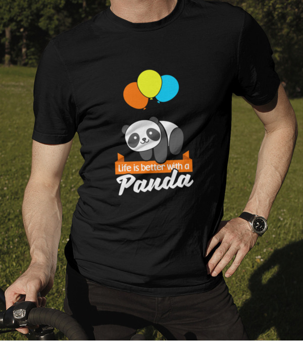 Life Is Better With A Panda Balloons Floating Joyfully T-Shirt