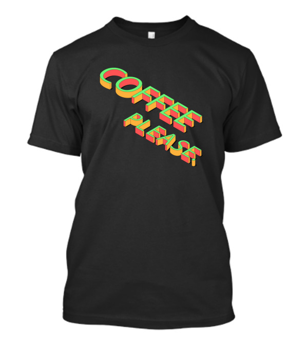 Simple Isometric Coffee Please Retro 3D Text T-Shirt