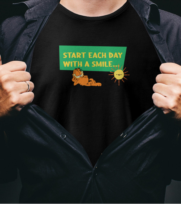 Start Each Day With A Smile Garfield (And Get It Over With) T-Shirt