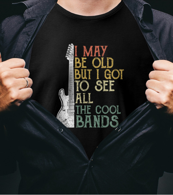 I May Be Old But I Got To See All The Cool Bands Vintage Guitar T-Shirt