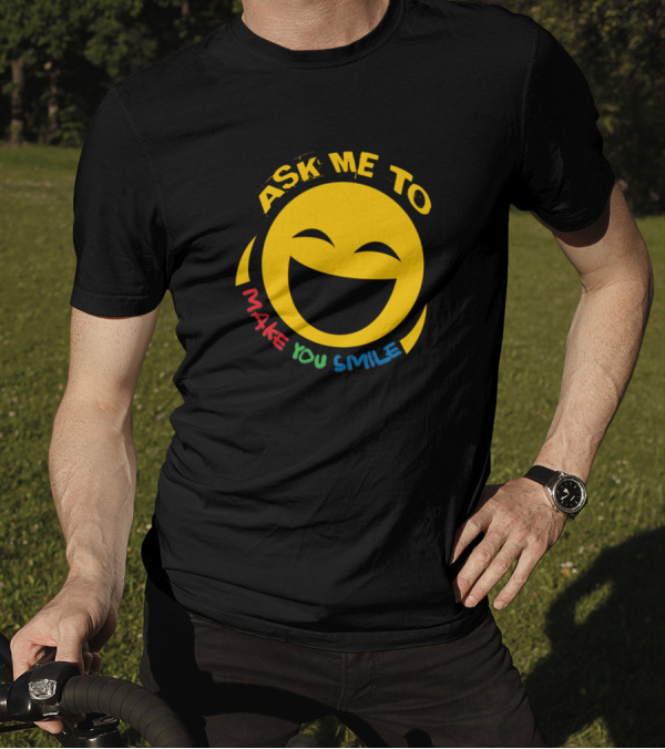 Ask Me To Make You Smile Face Emoticon T-Shirt