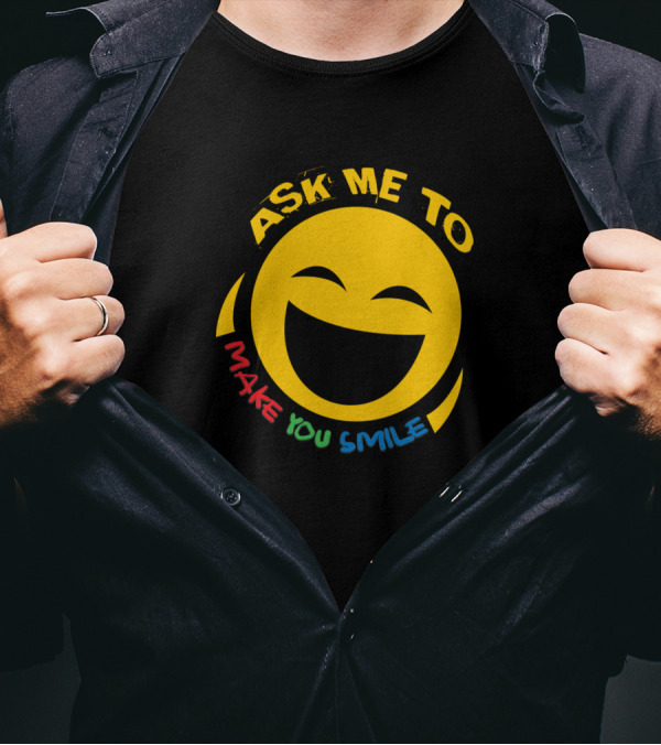Ask Me To Make You Smile Face Emoticon T-Shirt
