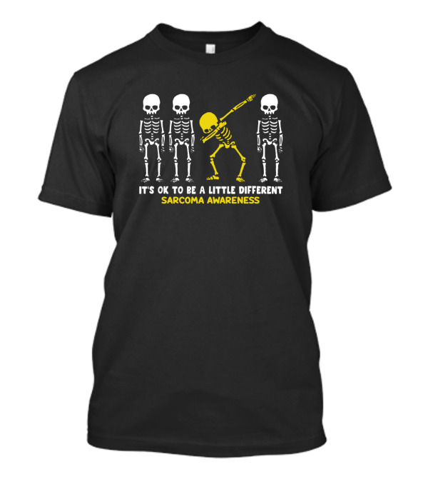 Sarcoma Awareness It's Ok To Be A Little Different Skeleton Dab T-Shirt