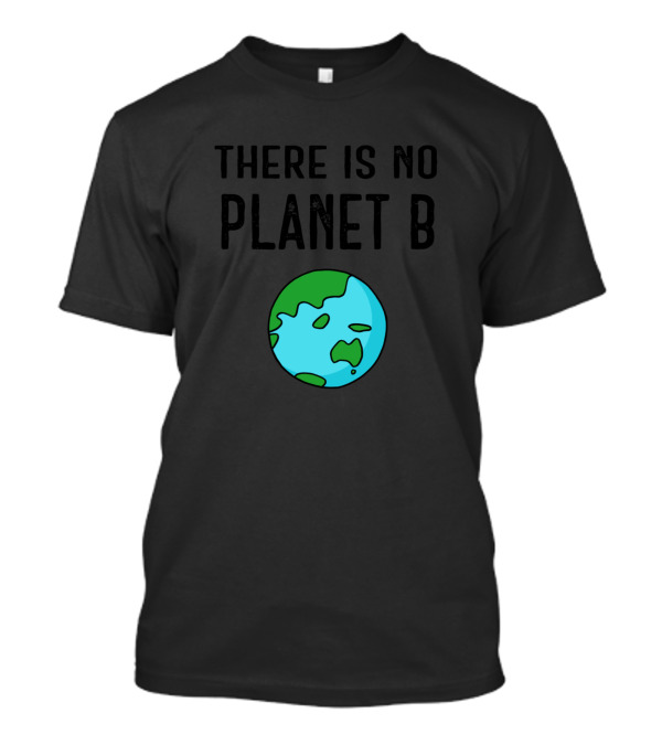There Is No Planet B Earth Icon Vivid Black T-Shirt