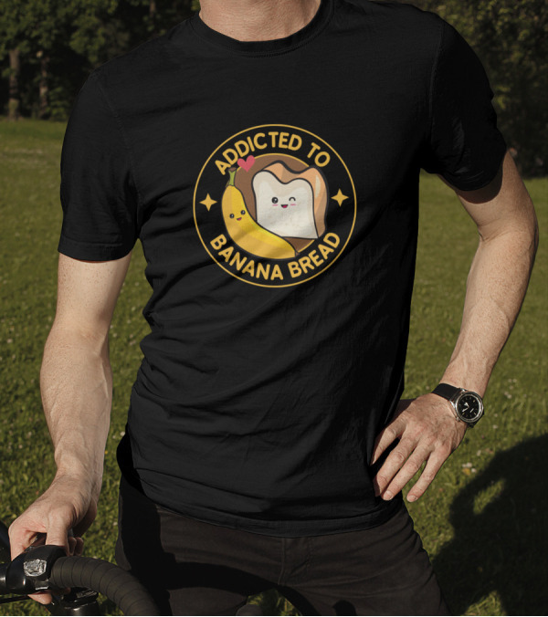 Addicted To Banana Bread Bakery Baking Vegan Cute Slice And Banana T-Shirt