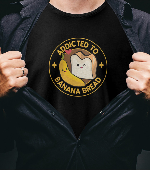 Addicted To Banana Bread Bakery Baking Vegan Cute Slice And Banana T-Shirt