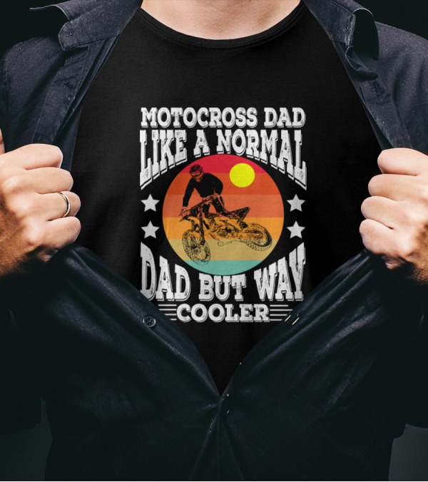Motocross Dad Like A Normal Dad But Way Cooler Vintage Sunset Motocross Rider T-Shirt