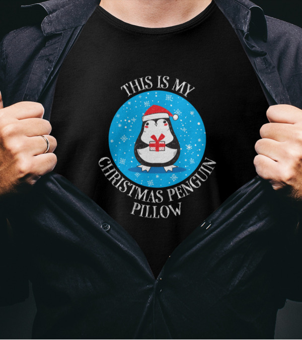 This Is My Christmas Penguin Pillow T-Shirt