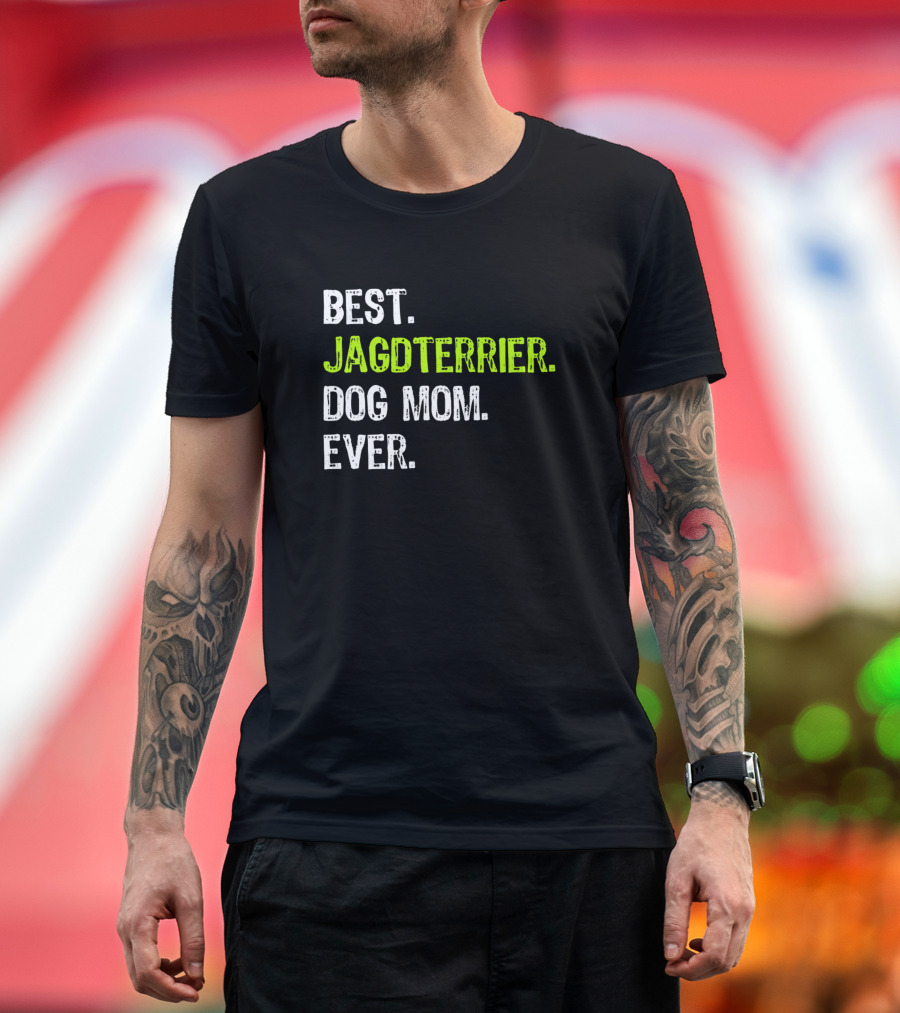 Best Jagdterrier Dog Mom Ever T-Shirt
