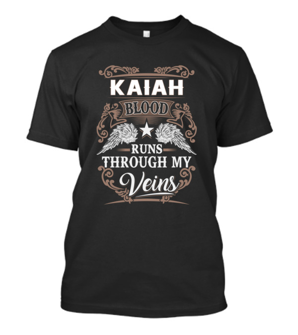 KAIAH Blood Runs Through My Veins T-Shirt