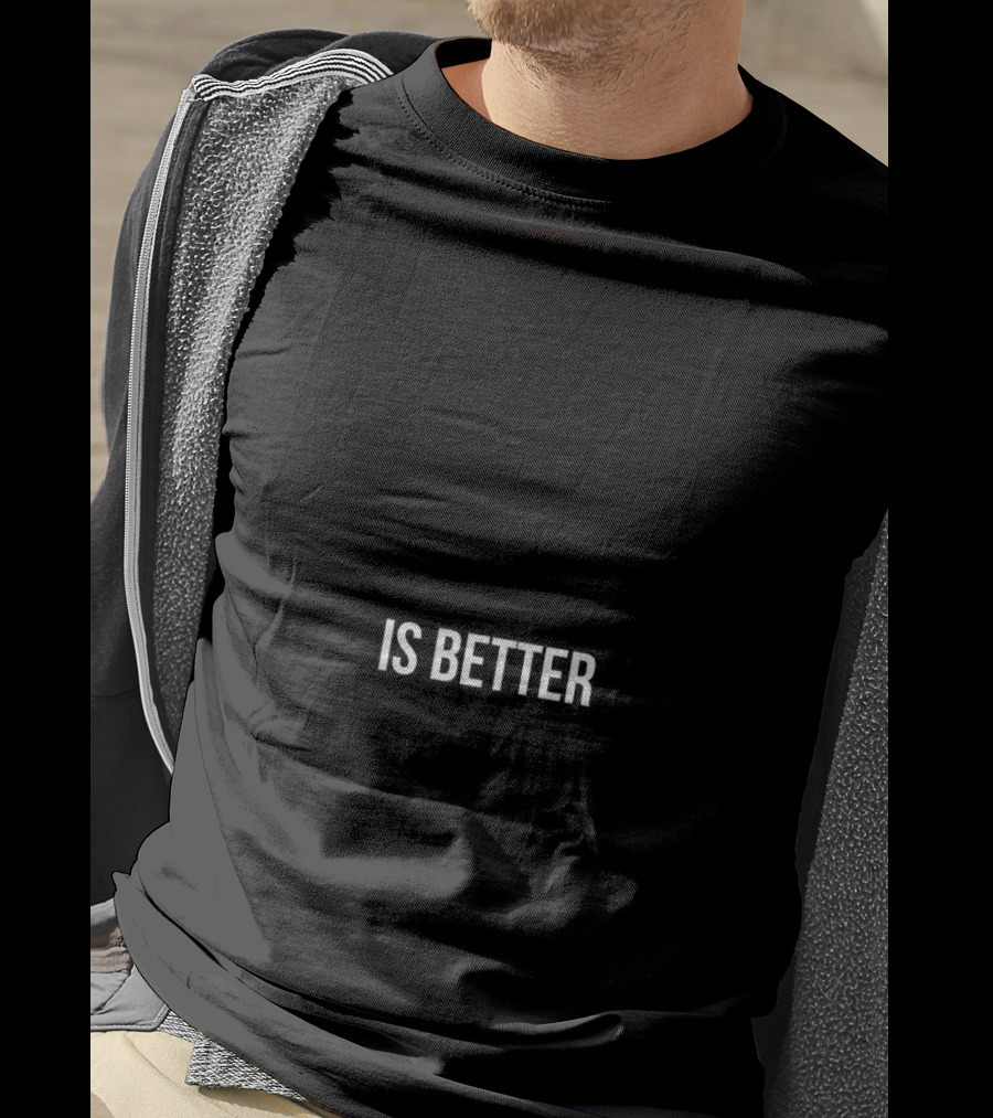 Sweater Weather Is Better Weather Apparel Edition T-Shirt