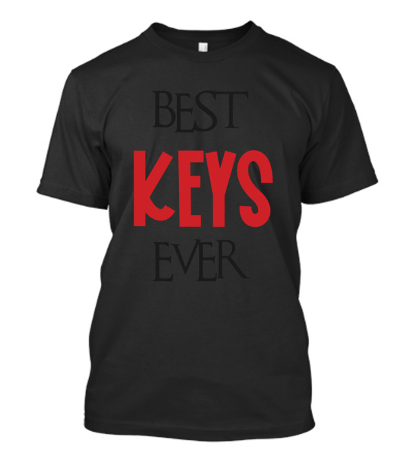 Best Keys Ever T-Shirt