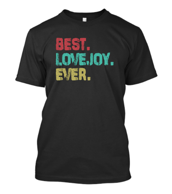 Best Lovejoy Ever T-Shirt