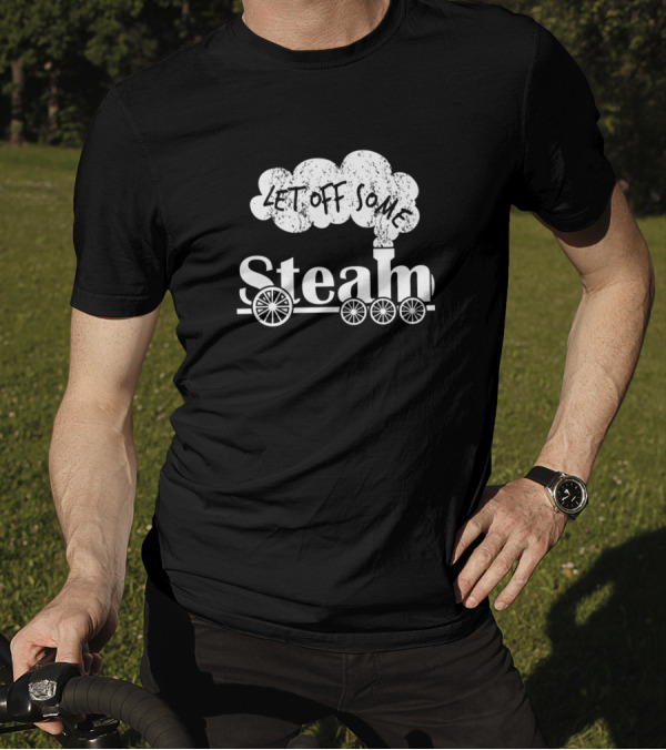 Let Off Some Steam Train Engine Model Railway Rail Geek T-Shirt