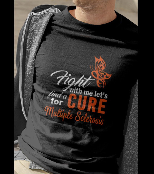Fight With Me Let's Find A Cure For Multiple Sclerosis Butterfly T-Shirt