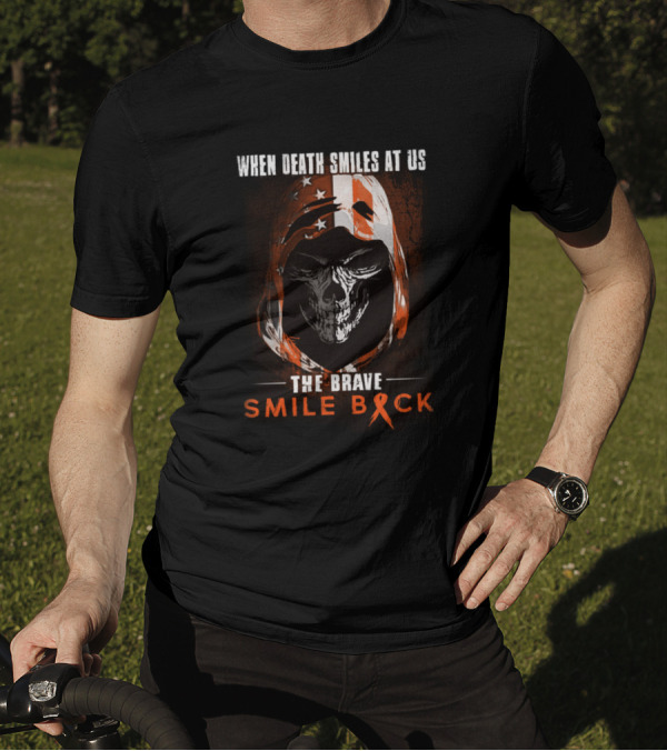 When Death Smiles At Us The Brave Smile Back Skull Hood American Flag T-Shirt