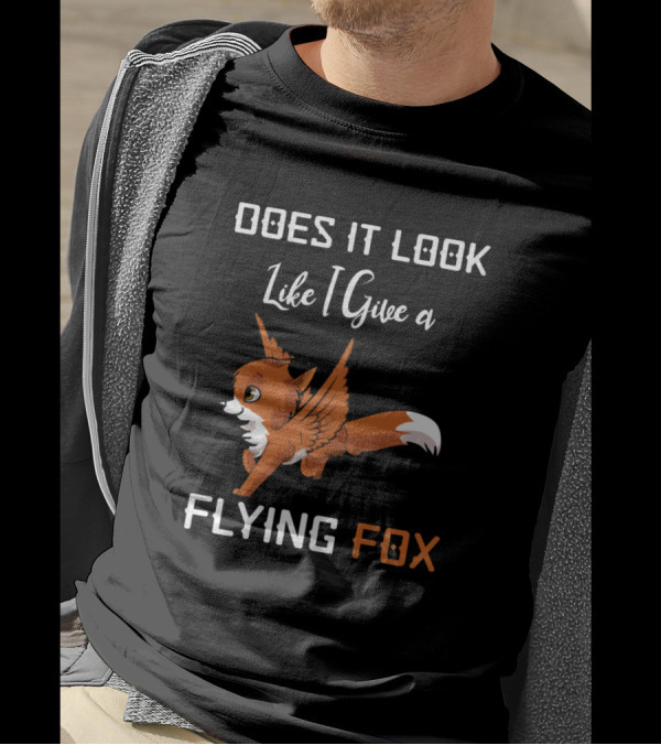 Does It Look Like I Give A Flying Fox Funny Fox Drawing T-Shirt