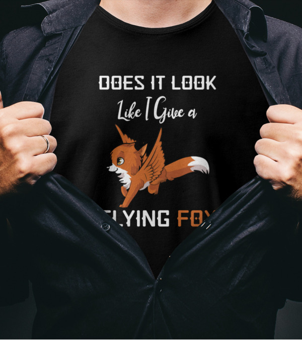 Does It Look Like I Give A Flying Fox Funny Fox Drawing T-Shirt
