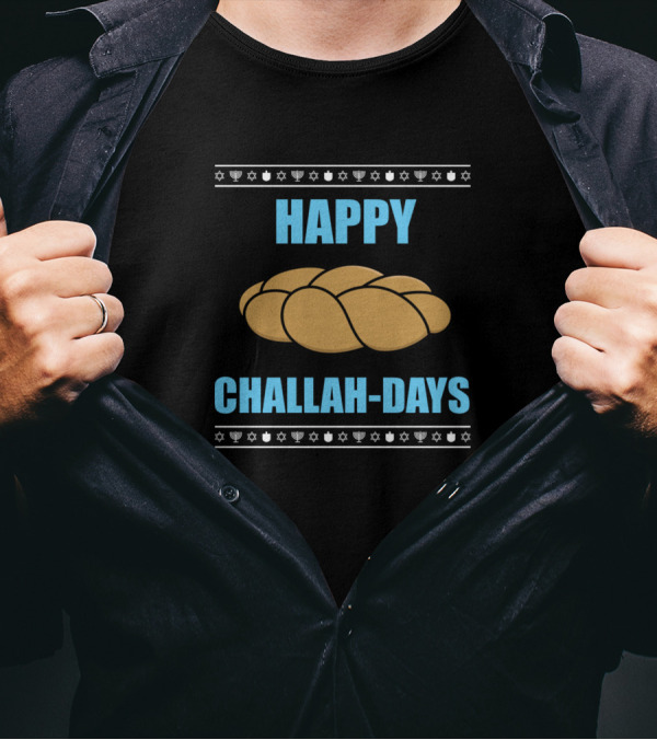 Happy Challah-Days Hanukkah Jewish Bread T-Shirt