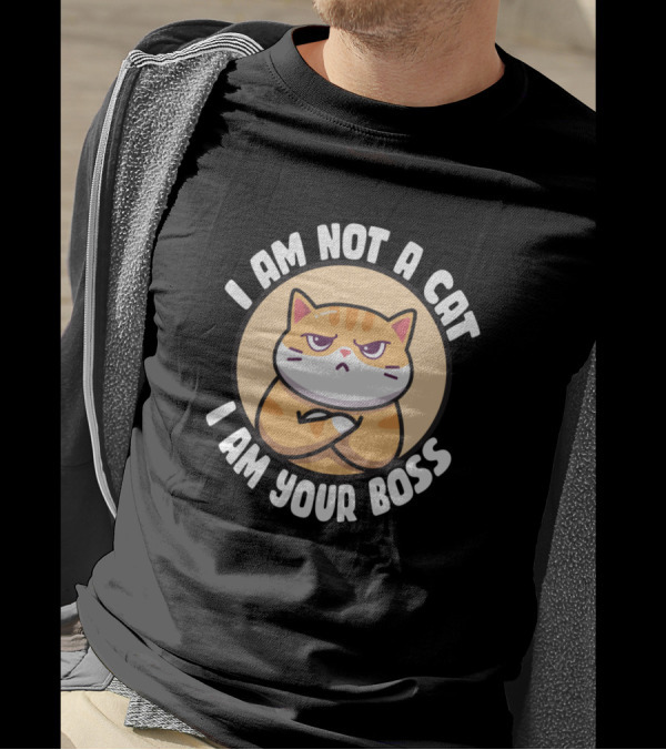 I Am Not A Cat I Am Your Boss Grumpy Cartoon Kitty T-Shirt
