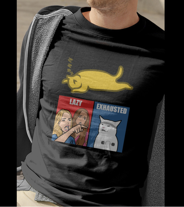 Woman Yelling At Lazy Cat Vs Exhausted Cat Meme T-Shirt