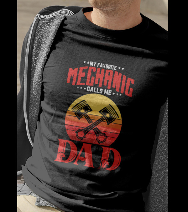 My Favorite Mechanic Calls Me Dad Piston Sunset T-Shirt
