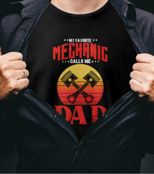 My Favorite Mechanic Calls Me Dad Piston Sunset T-Shirt