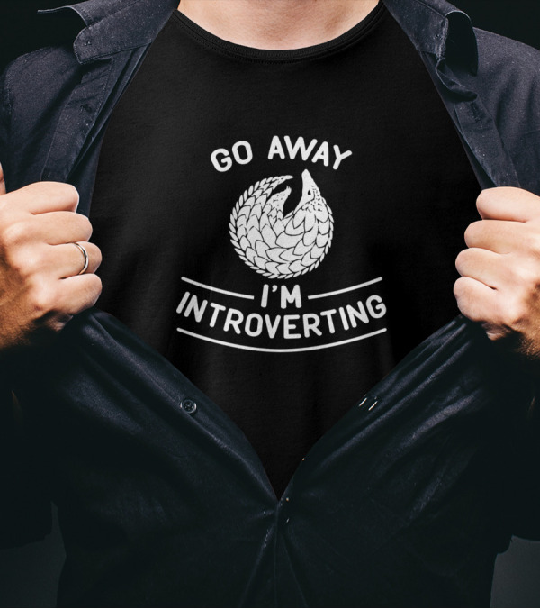 Go Away I'm Introverting Pangolin Lover Anti Pangolin Poaching T-Shirt