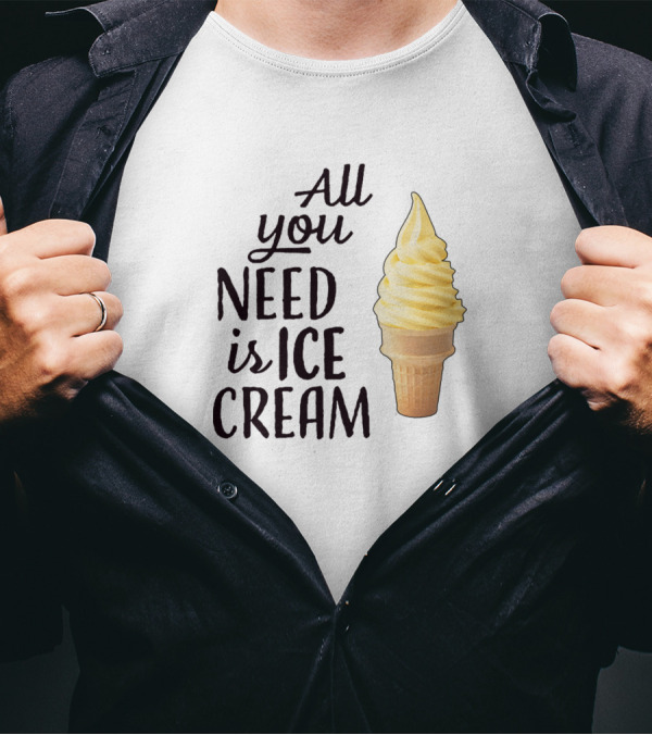 All You Need Is Ice Cream Cone Sweet Ice Cream T-Shirt