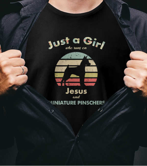 Just A Girl Who Runs On Jesus And Miniature Pinschers T-Shirt