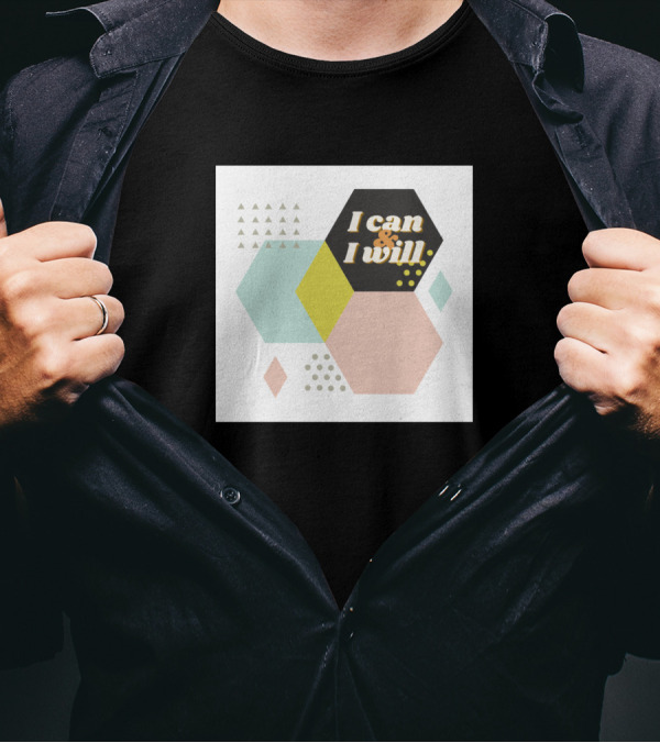 I Can And I Will Geometric Primitives Motivation T-Shirt