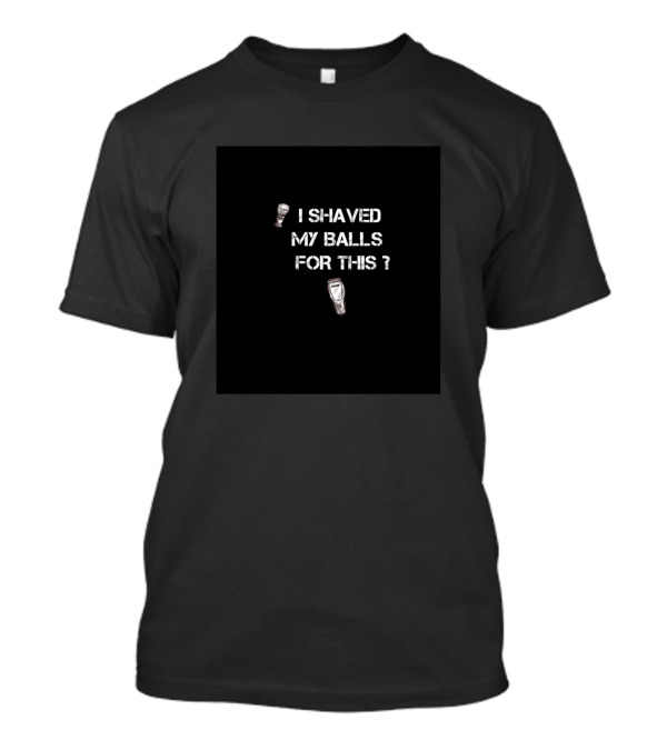 I Shaved My Balls For This Question Sleeveless Top T-Shirt