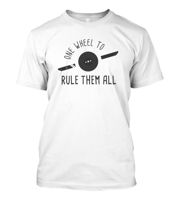 One Wheel To Rule Them All Button And Needle T-Shirt