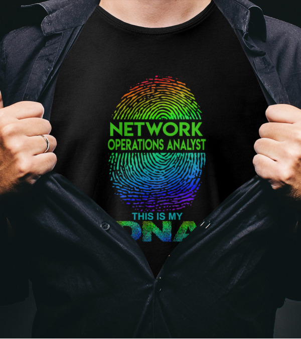 Network Operations Analyst Fingerprint This Is My DNA T-Shirt