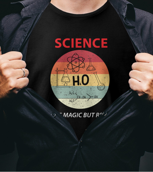 Science Like Magic But Real H2O Molecule Chemistry T-Shirt