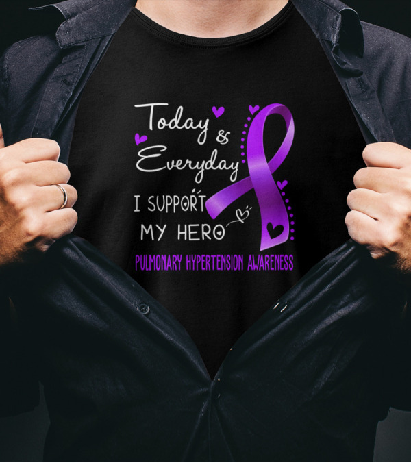 Today And Everyday I Support My Hero Pulmonary Hypertension Awareness T-Shirt