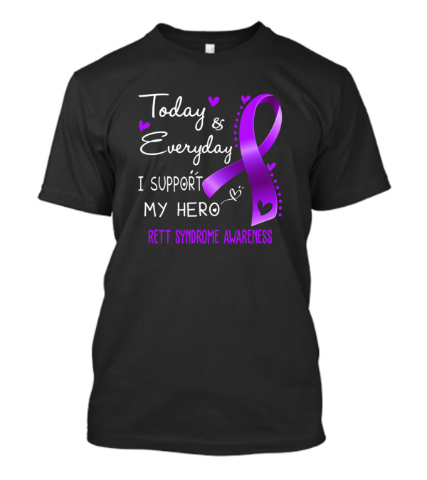 Today And Everyday I Support My Hero Rett Syndrome Awareness Purple T-Shirt